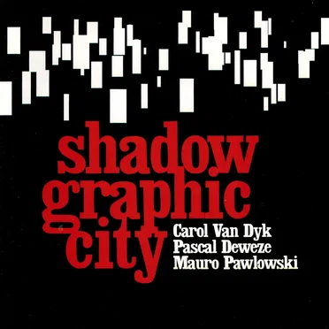 Shadowgraphic City by Shadowgraphic City - album cover