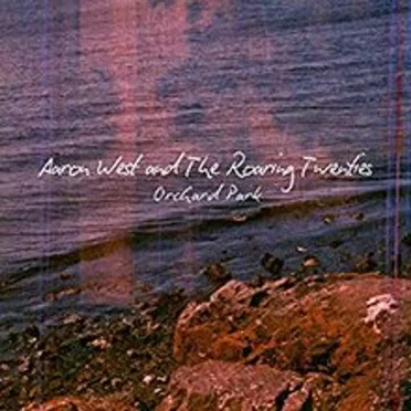 Orchard Park by Aaron West and The Roaring Twenties - album cover