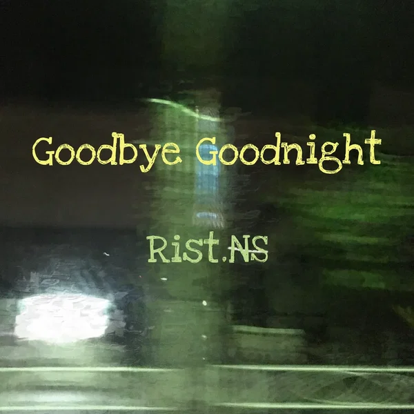 Goodbye Goodnight