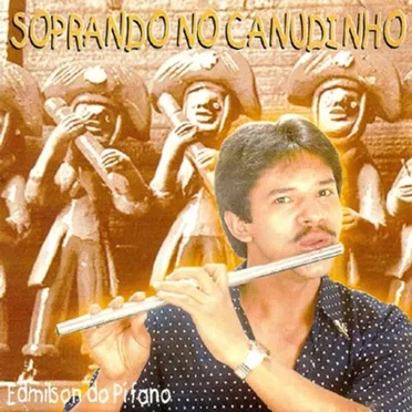 Soprando no Canudunho by Edmilson Do Pífano - album cover