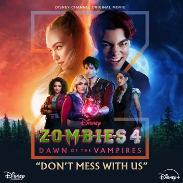 Don’t Mess With Us (From “ZOMBIES 4: Dawn of the Vampires”) by Various Artists - album cover