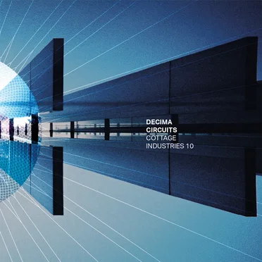 Cottage Industries 10: Decima Circuits by Various Artists - album cover