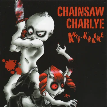CHAINSAW CHARLYE by ANTI-KRANKE - album cover
