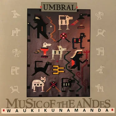 Music of the Andes: Waukikunamanda by Umbral - album cover