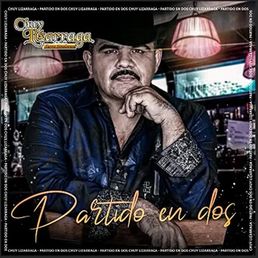 Partido en dos by Chuy Lizárraga y su Banda Tierra Sinaloense - album cover