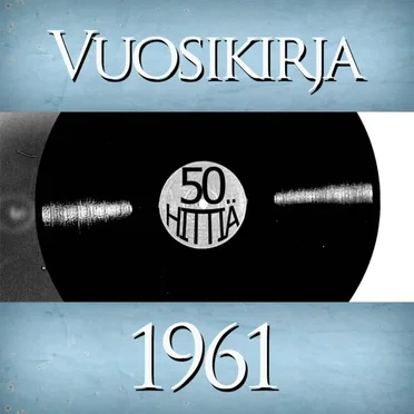 Vuosikirja 1961: 50 hittiä by Various Artists - album cover