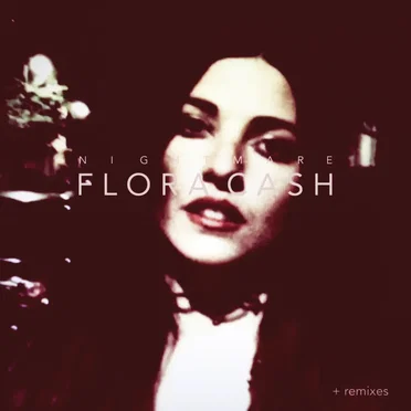 Nightmare +Remixes by Flora Cash - album cover