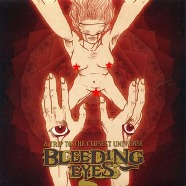 A Trip to the Closest Universe by Bleeding Eyes - album cover