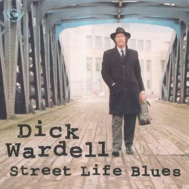 Street Life Blues by Dick Wardell - album cover