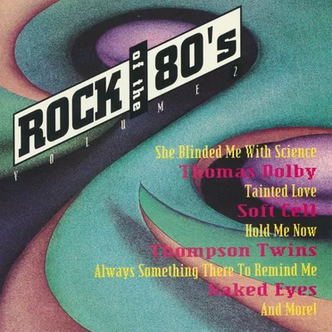 Rock of the 80’s, Volume 2 by Various Artists - album cover
