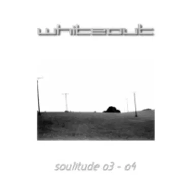 Soulitude 03 - 04 by Whiteout - album cover