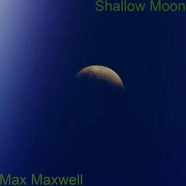 Shallow Moon by Max Maxwell - album cover