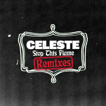 Stop This Flame (remixes)