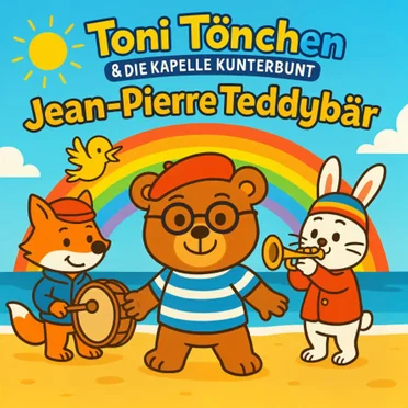 Jean-Pierre Teddybär by Toni Tönchen und die Kapelle Kunterbunt - album cover