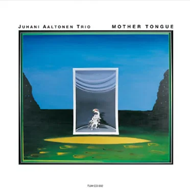 Mother Tongue by Juhani Aaltonen Trio - album cover