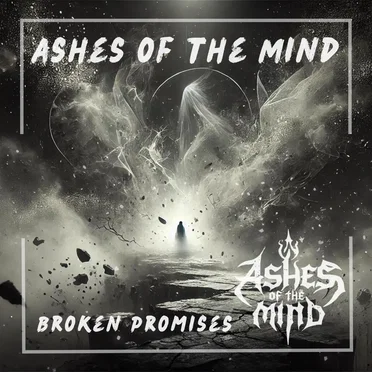 Broken Promises by Ashes of the Mind - album cover