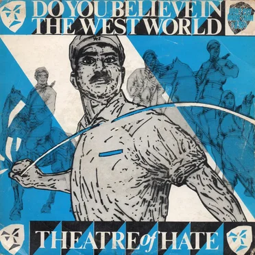 Do You Believe in the Westworld by Theatre of Hate - album cover