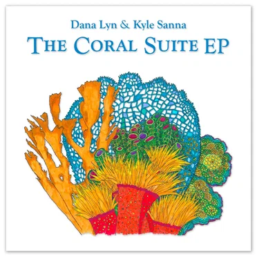 The Coral Suite EP by Dana Lyn - album cover
