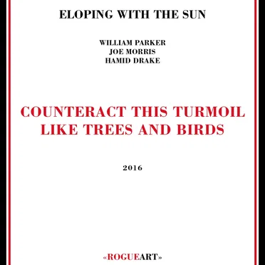 Counteract This Turmoil Like Trees and Birds