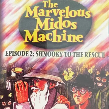 The Marvelous Midos Machine, Episode 2: Shnooky To The Rescue by Abie Rotenberg - album cover