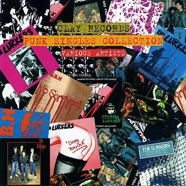 The Clay Records Punk Singles Collection by Various Artists - album cover