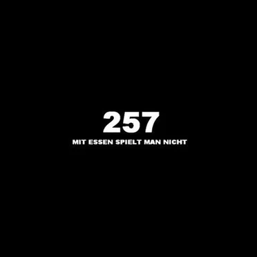 Mit Essen Spielt Man Nicht by 257ers - album cover