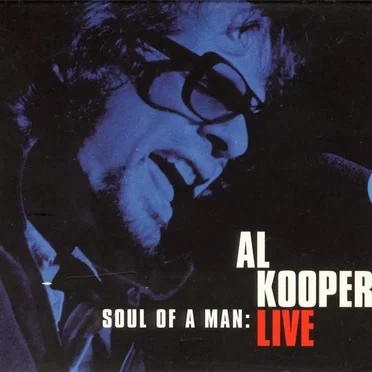 Soul of a Man: Al Kooper Live