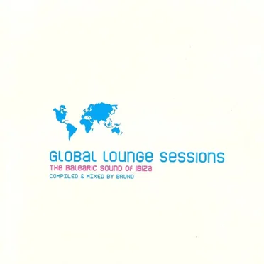 Global Lounge Sessions: The Balearic Sound of Ibiza