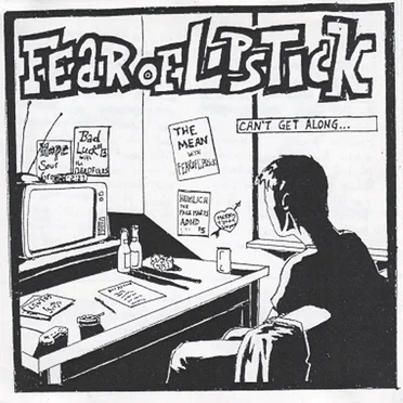 Can't Get Along by Fear of Lipstick - album cover
