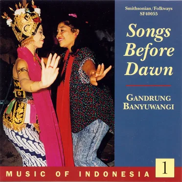 Music Of Indonesia 1: Songs Before Dawn: Gandrung Banyuwangi by Various Artists - album cover