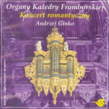 Organy Katedry Fromborskiej by Andrzej Ginko - album cover