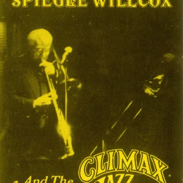 Spiegle Willcox and the Climax Jazz Band
