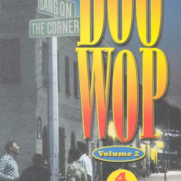 The Encyclopedia of Doo Wop, Volume 2: 100 of the Greatest Doo Wop Songs of All Time by Various Artists - album cover