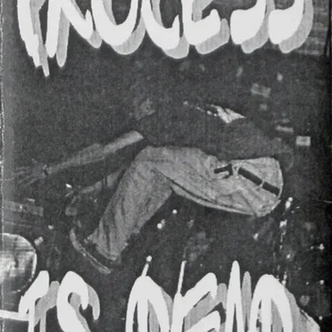 Process Is Dead