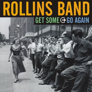 Get Some Go Again by Rollins Band - album cover