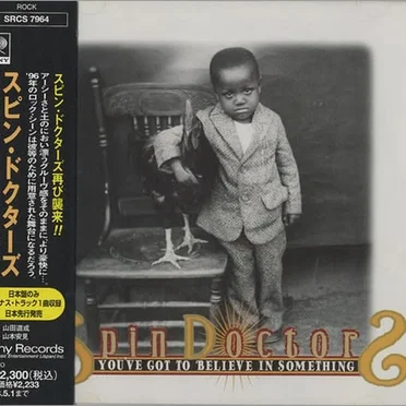 You’ve Got to Believe in Something