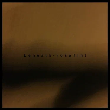 Rose Tint by Beneath - album cover