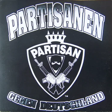 Partisanen gegen Deutschland / Deutschland verrecke!