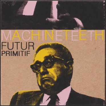 Machineteeth by Futur Primitif - album cover