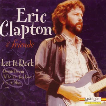 Eric Clapton & Friends: Let It Rock