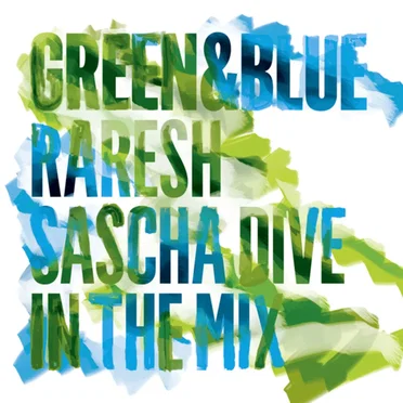 Green & Blue: Raresh & Sascha Dive in the Mix by Various Artists - album cover