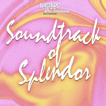 Soundtrack of Splendor by Various Artists - album cover