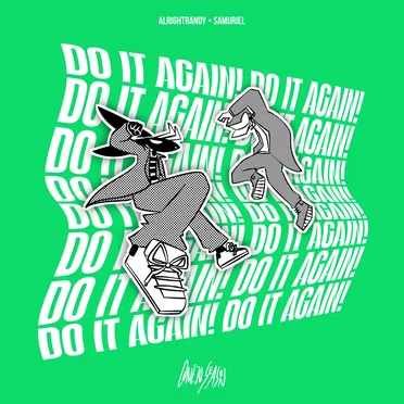 DO IT AGAIN!