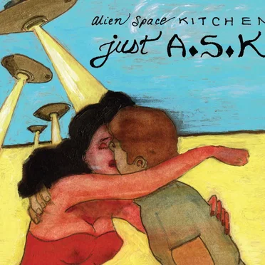 Just A.S.K by Alien Space Kitchen - album cover