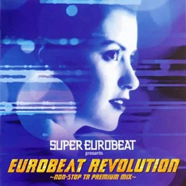Eurobeat Revolution ~Non-Stop TR Premium Mix~ by Various Artists - album cover