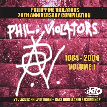 Philippine Violators: 1984–2004, Volume 1 by Philippine Violators - album cover