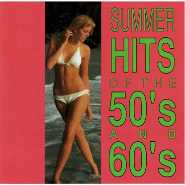Summer Hits of the 50’s and 60’s by Various Artists - album cover