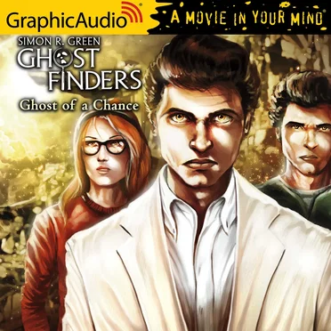 Ghost Finders 1: Ghost of a Chance by Simon R. Green - album cover