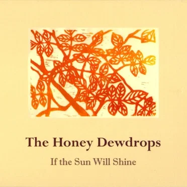 If the Sun Will Shine by The Honey Dewdrops - album cover