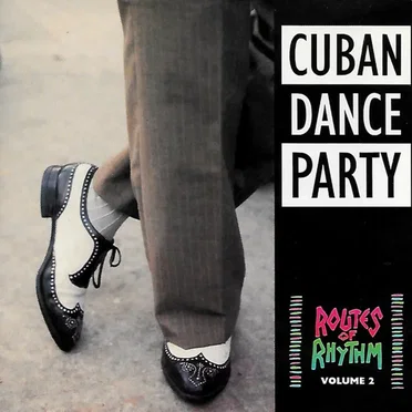 Routes of Rhythm, Volume 2: Cuban Dance Party by Various Artists - album cover